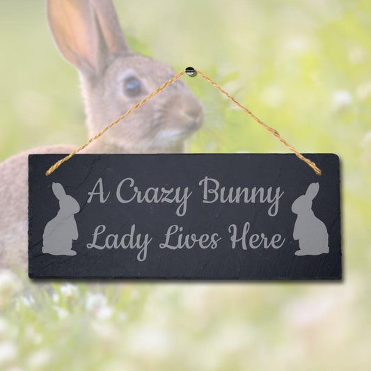 A Crazy Bunny Lady Lives Here Laser Engraved Hanging Slate Rabbit Plaque Sign