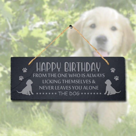 Happy Birthday From The One Engraved Hanging Natural Slate Dog Puppy Plaque Sign