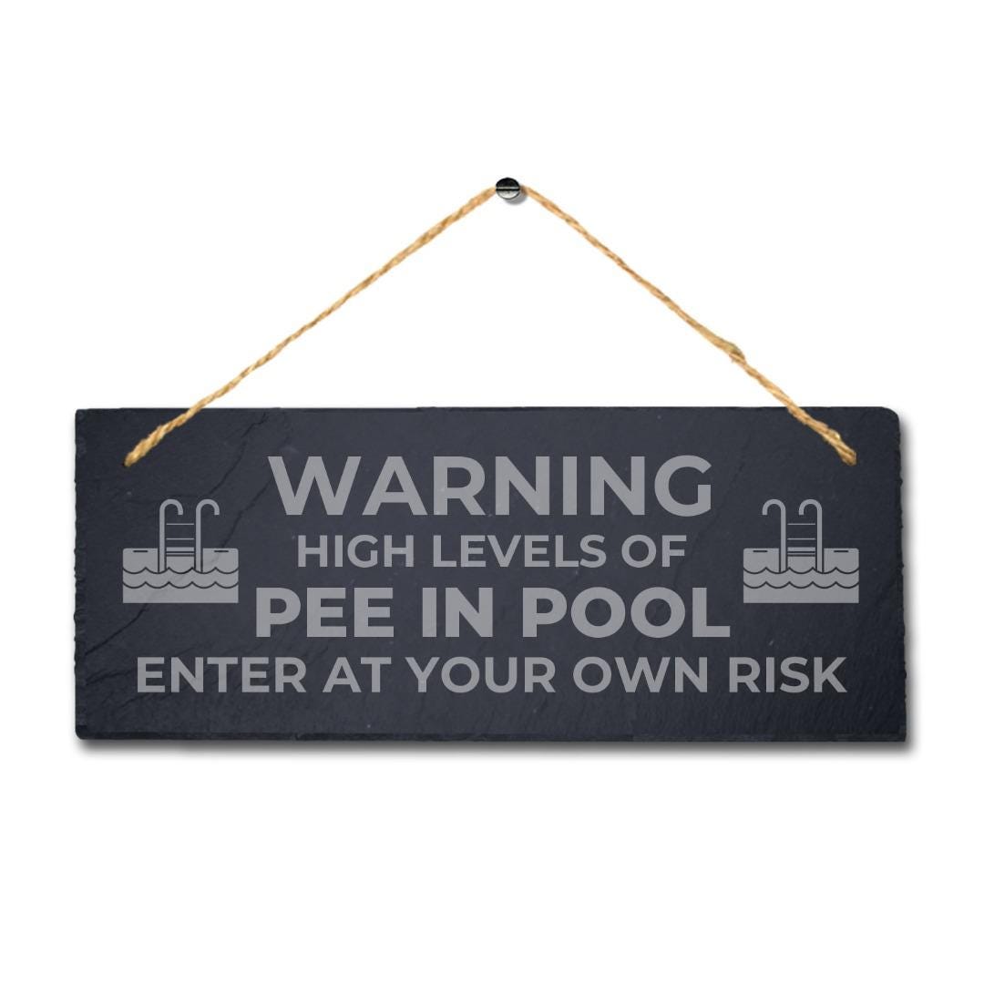 Warning High Level Of Pee Laser Engraved Hanging Slate Pond Humorous Plaque Sign