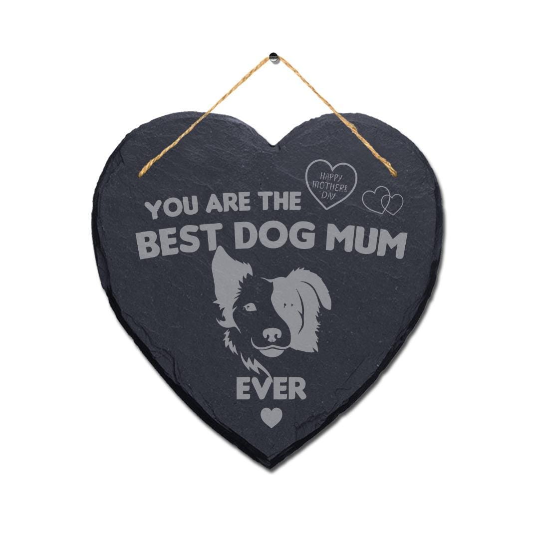 Happy Mothers Day You Are The Best Dog Mum Ever Oak Heart Plaque Slate Gift Sign