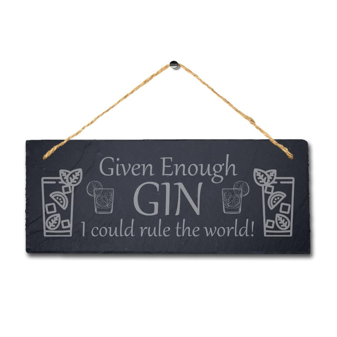 Given Enough Gin Laser Engraved Bar Hanging Slate Garden Home Funny Plaque Sign