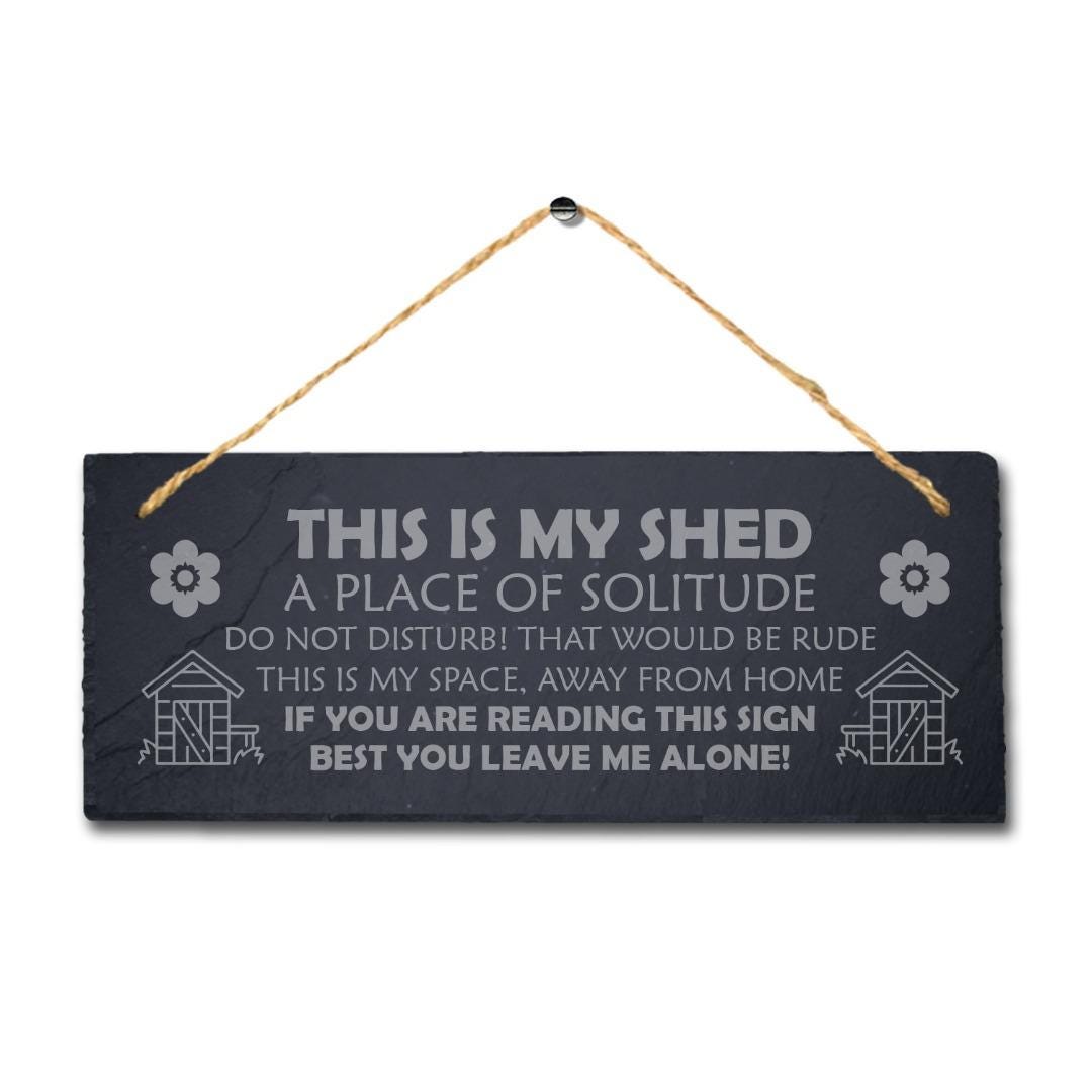 My Shed Place Solitude Laser Engraved Hanging Slate Garden Home Shed Plaque Sign