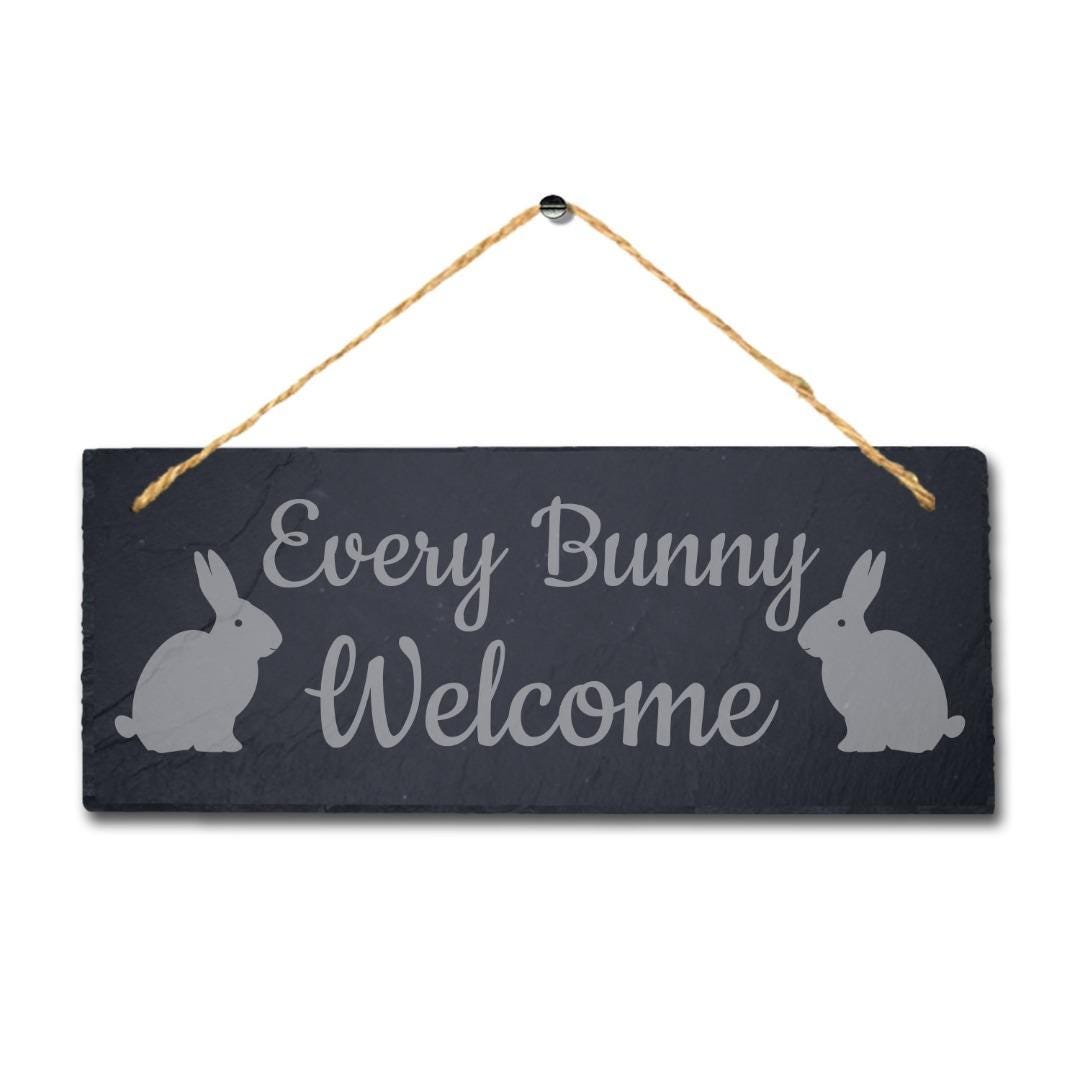 Every Bunny Welcome Laser Engraved Hanging Slate Rabbit Bunny Plaque Sign