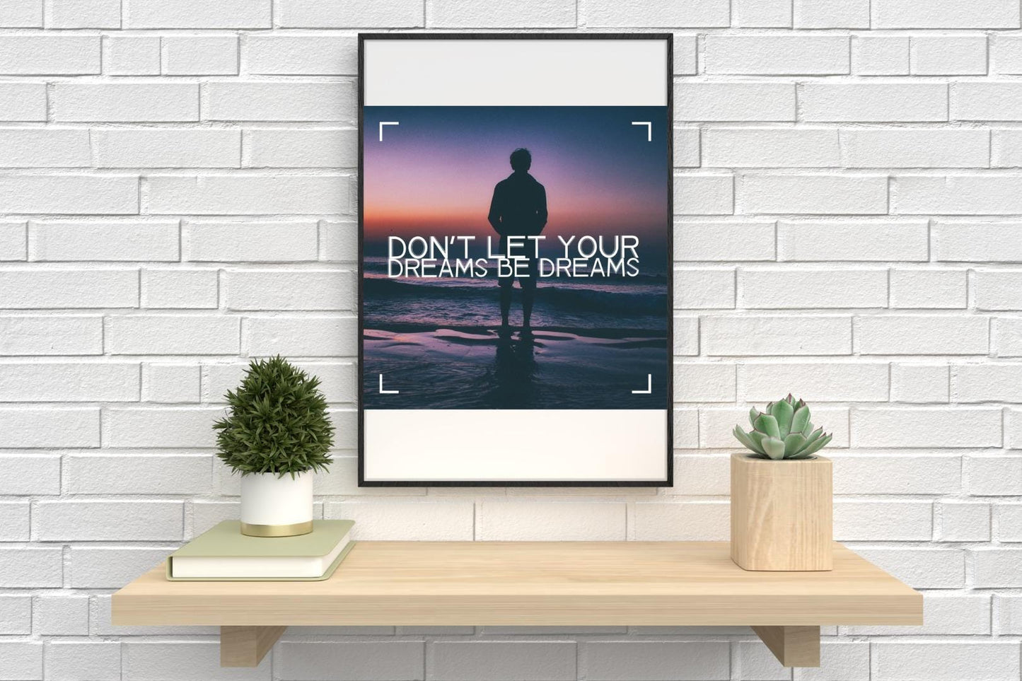Dont Let Your Dreams Motivational Inspirational Love Positive Quote Poster Wall