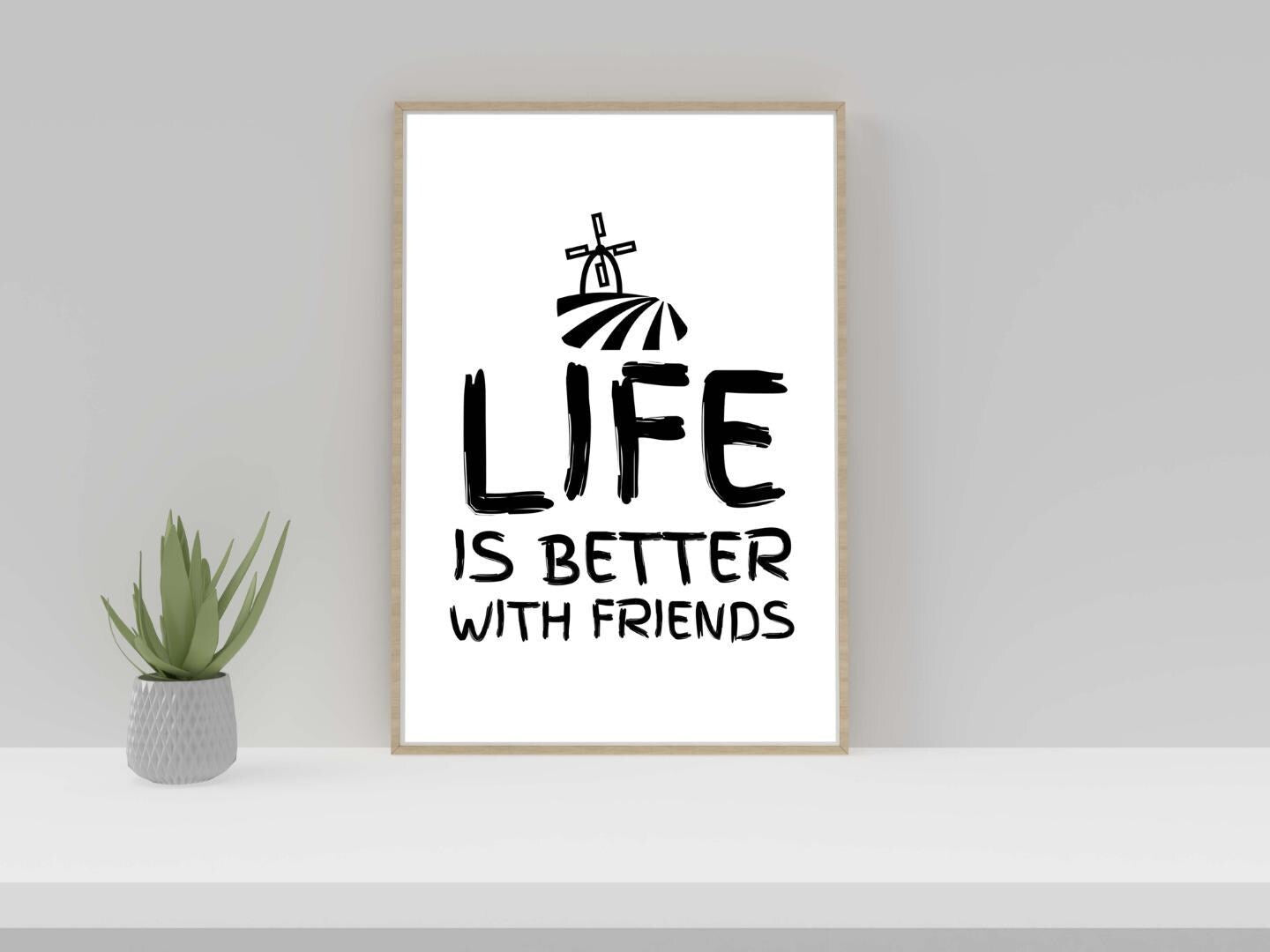 Life Better With Friends Inspirational Love Positive Quote Poster Wall