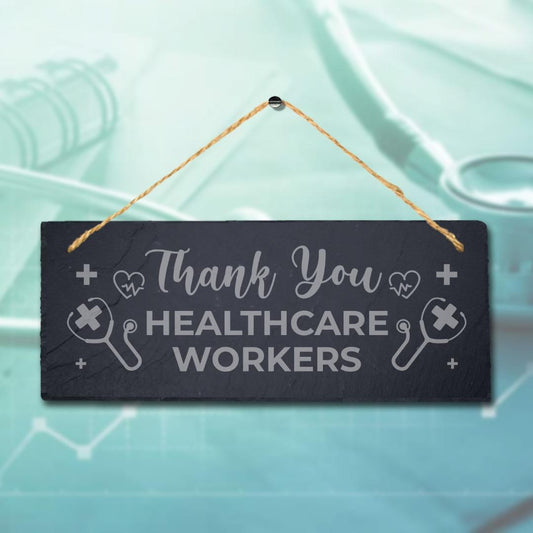 Thank You Healthcare Workers Engraved Hanging Natural Slate Lockdown Plaque Sign