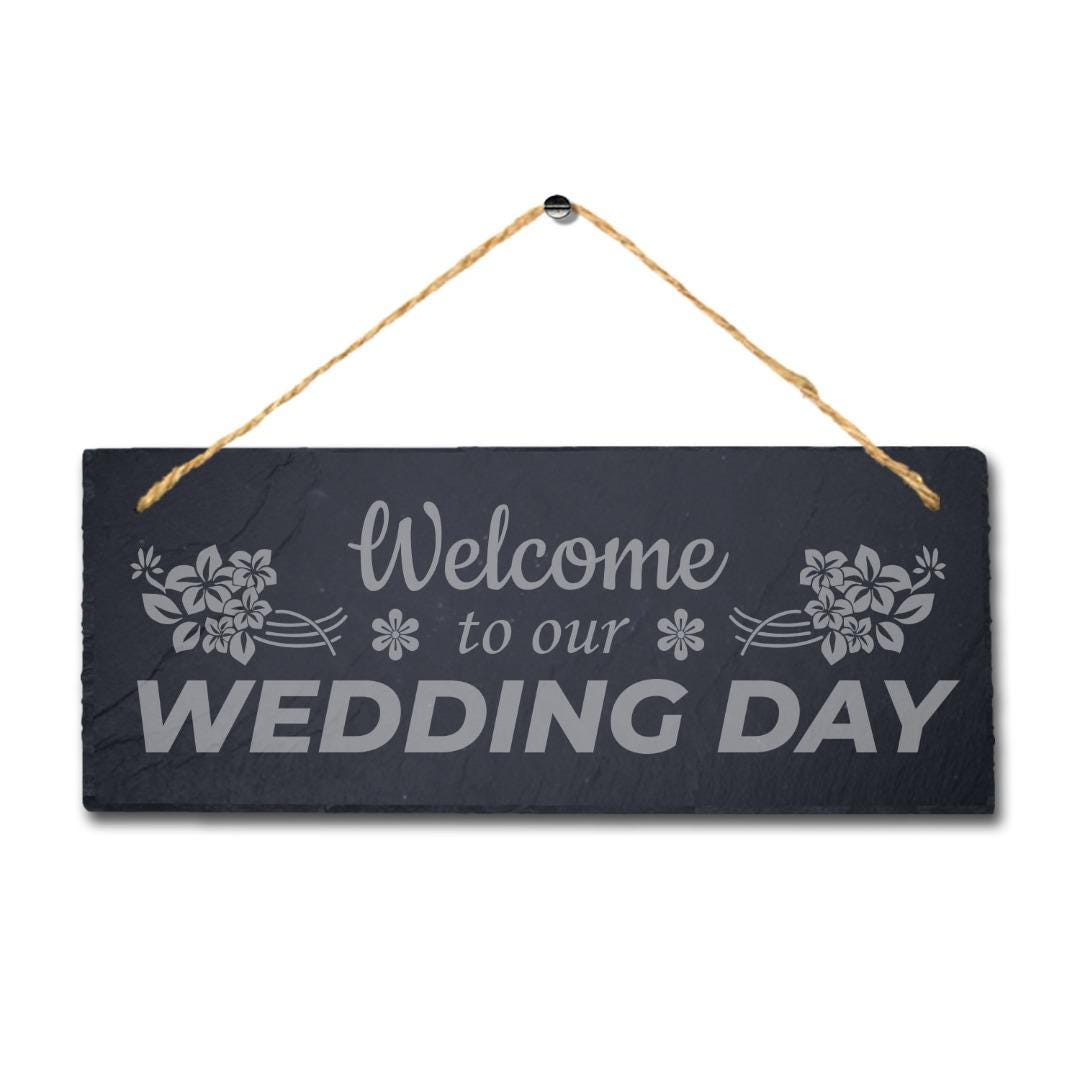 Welcome To Our Wedding Day Laser Engraved Hanging Slate Wedding Plaque Sign