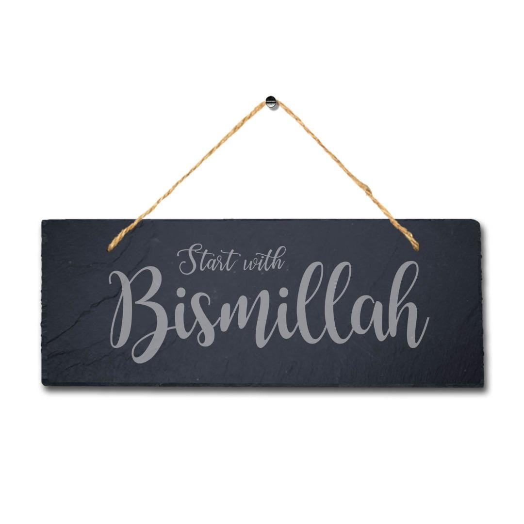 Start With Bismillah Laser Engraved Islamic Arabic Hanging Slate Plaque Sign