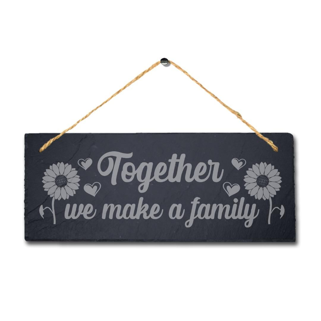 Together We Make Family Laser Engraved Hanging Slate Home Decor Plaque Sign