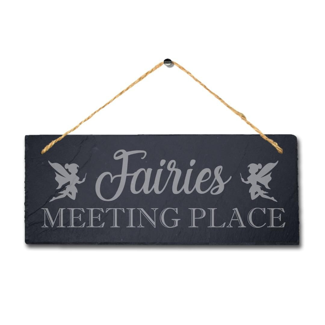 Fairies Meeting Place Laser Engraved Hanging Slate Garden Home Plaque Sign