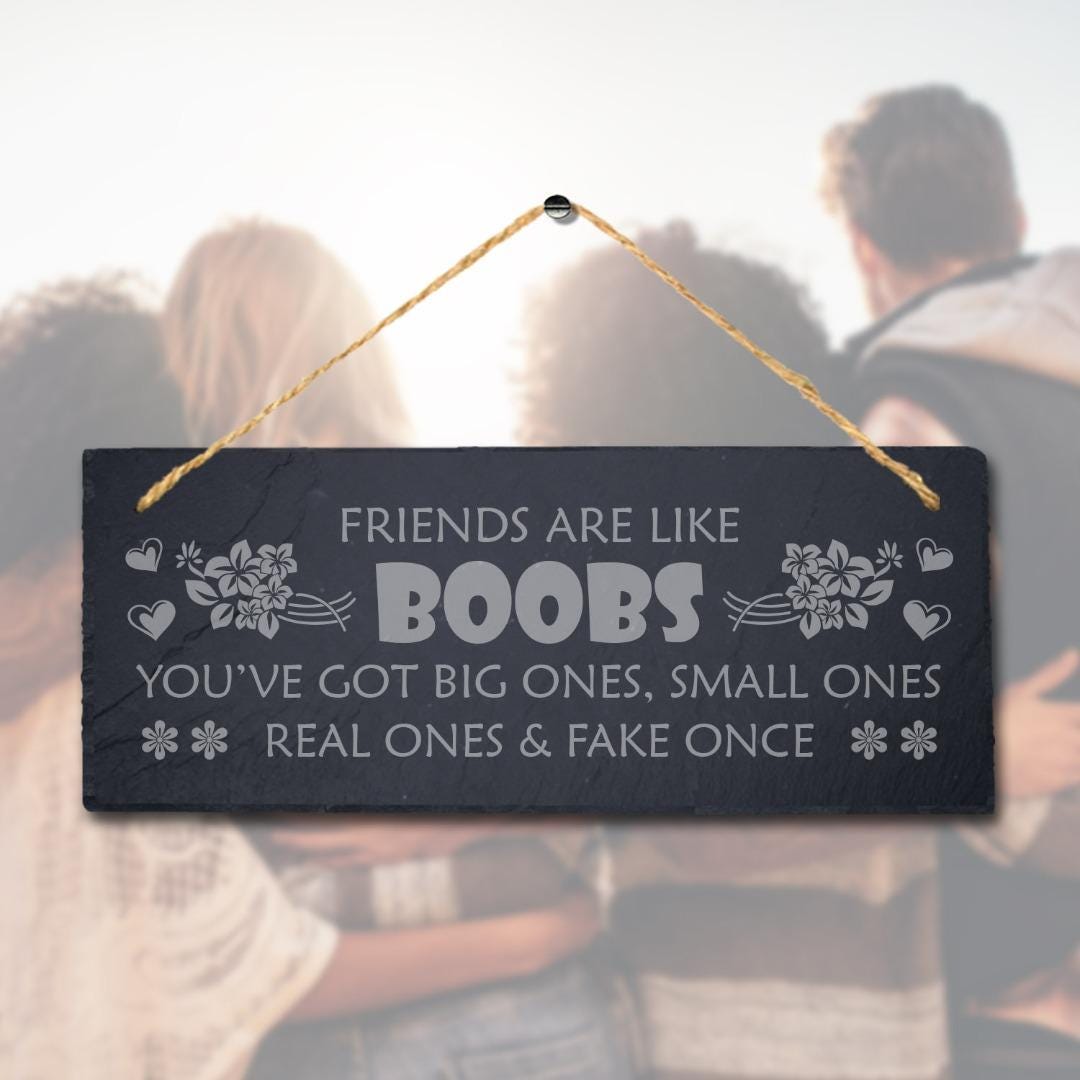 Friends Laser Engraved Hanging Slate Friendship Besties Funny Gift Plaque Sign