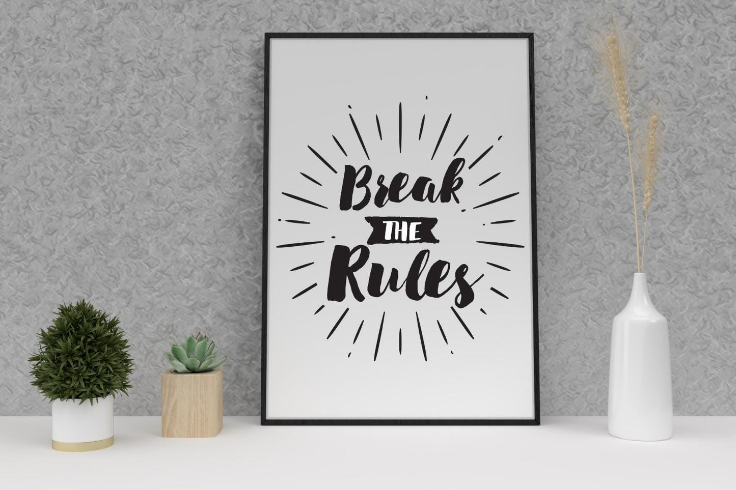Break The Rules Inspirational Positive Thoughts Quote Poster Print Wall