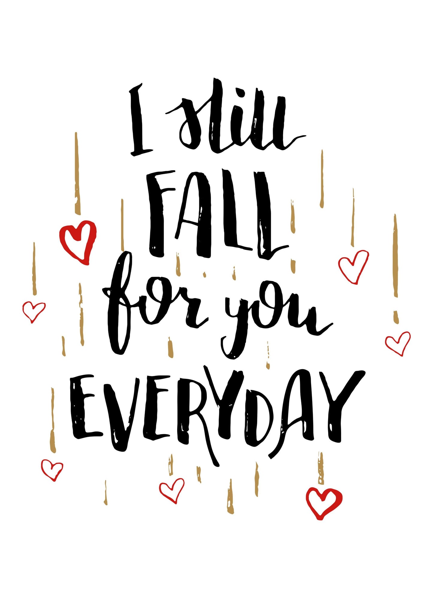 I Still Fall For You Motivational Inspirational Love Positive Quote Poster Wall