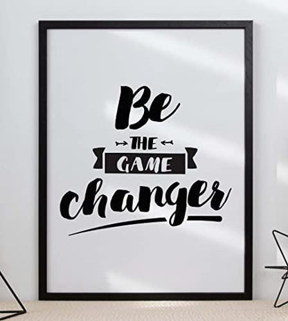 Be The Game Changer Motivational Inspirational Positive Quote Poster Print Wall