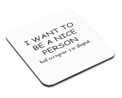 I Want To Be Nice Person Mug & Coaster Set Funny Birthday Christmas Coffee Gift