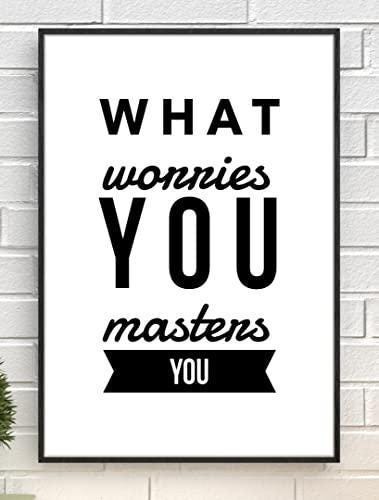 What Worries You Motivational Inspirational Love Positive Quote Poster Wall