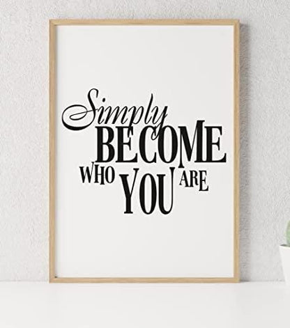 Simple Become Who You Are Inspirational Positive Quote Poster Print Wall