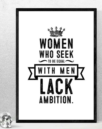 Women Who Seek To Be Equal Motivational Inspirational Positive Quote Wall Poster