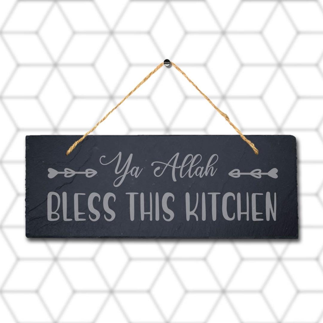 Ya Allah Bless This Kitchen Engraved Islamic Arabic Hanging Slate Plaque Sign