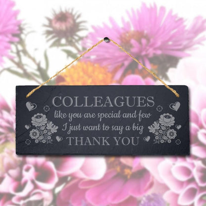 Colleagues Like You Are Special Laser Engraved Hanging Slate Gift Plaque Sign