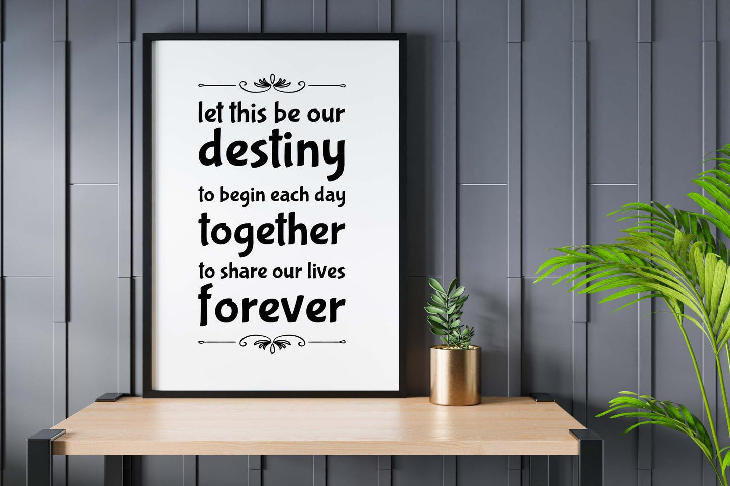 Let This Be Our Destiny Inspirational Positive Thoughts Quote Wall Poster