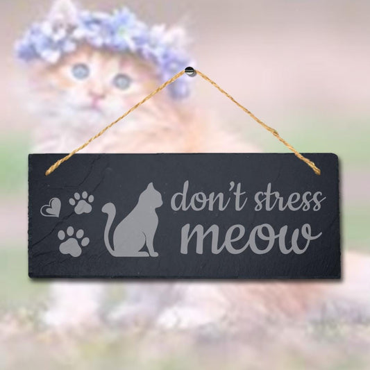 Do Not Stress Meow Laser Engraved Hanging Slate Pet Home Decor Plaque Sign