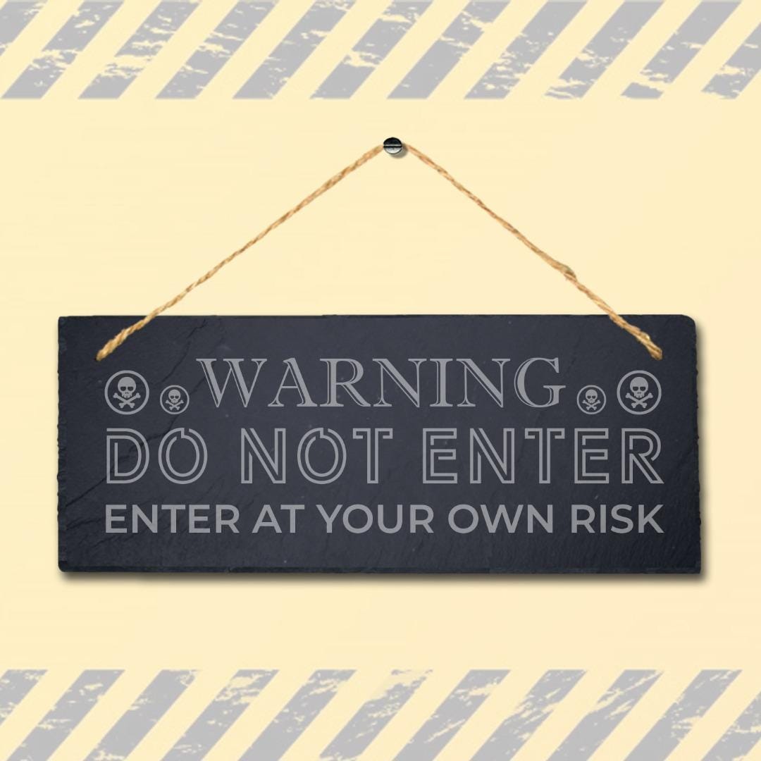 Warning Do Not Enter Risk Laser Engraved Hanging Slate Danger Caution Plaque Sign