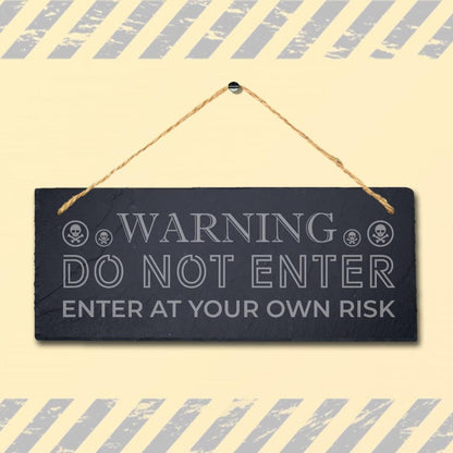Warning Do Not Enter Risk Laser Engraved Hanging Slate Danger Caution Plaque Sign
