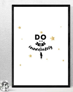 Do It Immediately Inspirational Positive Thoughts Quote Picture Poster Print