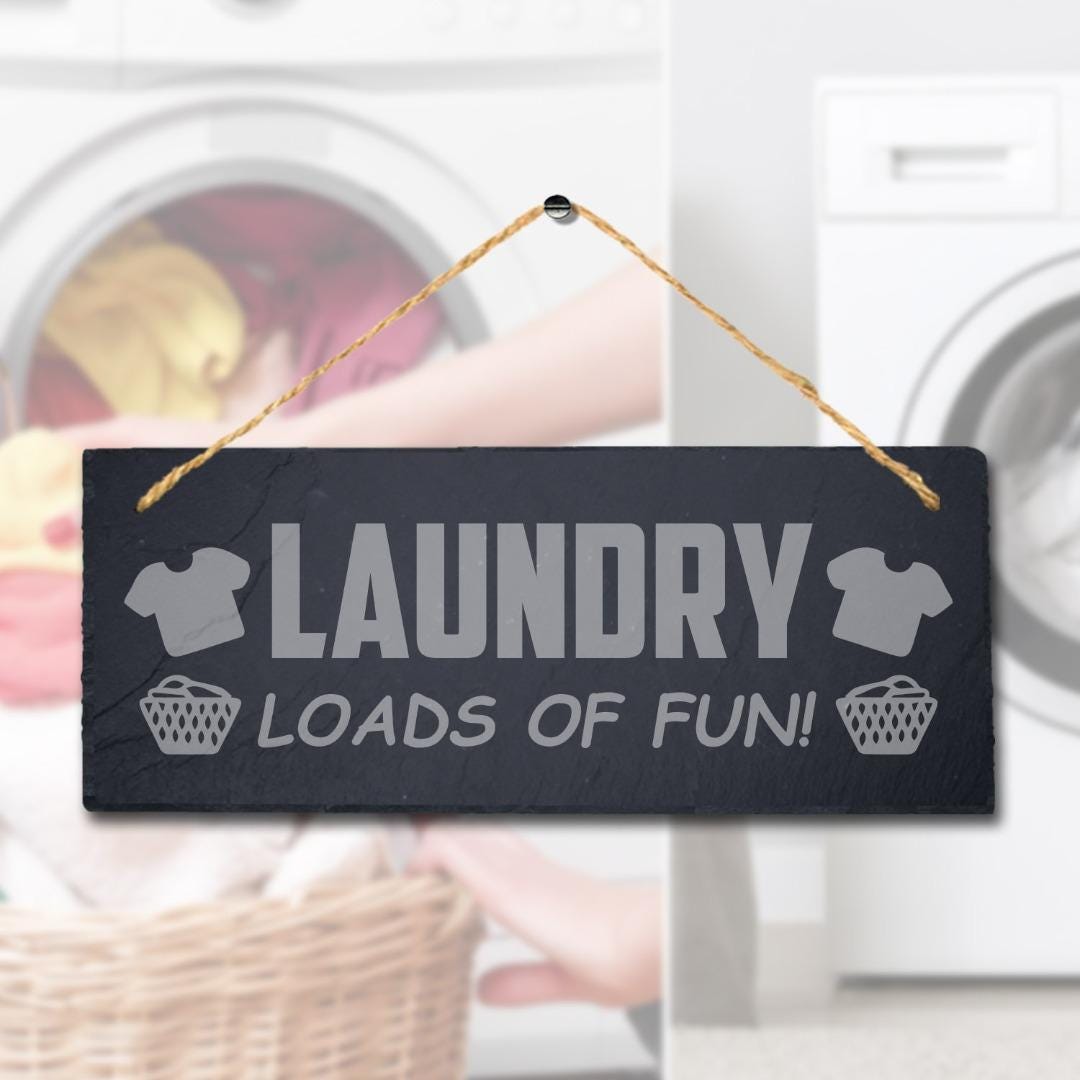 Laundry Loads Of Fun Laser Engraved Hanging Slate Washing Kitchen Plaque Sign