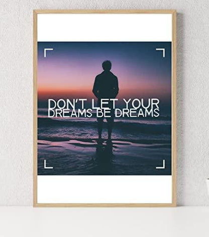 Dont Let Your Dreams Motivational Inspirational Love Positive Quote Poster Wall