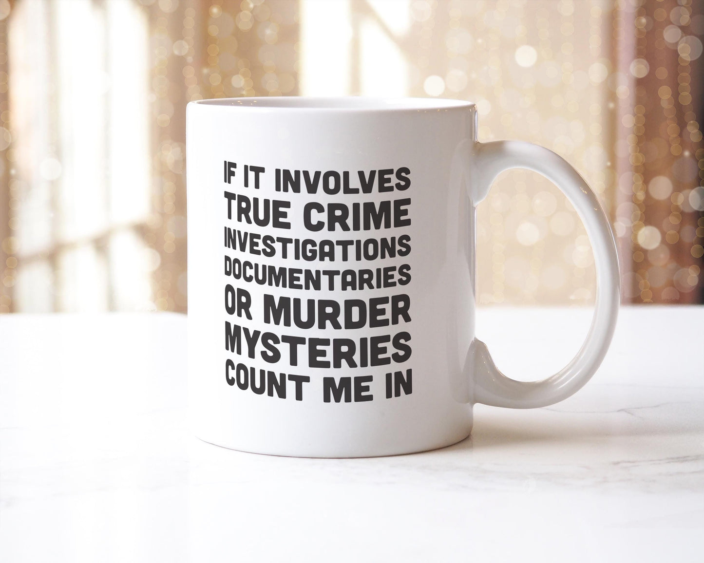 True Crime Mug: Funny Coffee Cup, Novelty Gift
