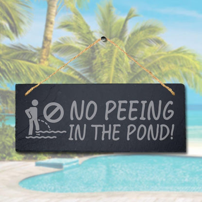 No Peeing In The Pond Laser Engraved Hanging Slate Pool Hot Tub Plaque Sign