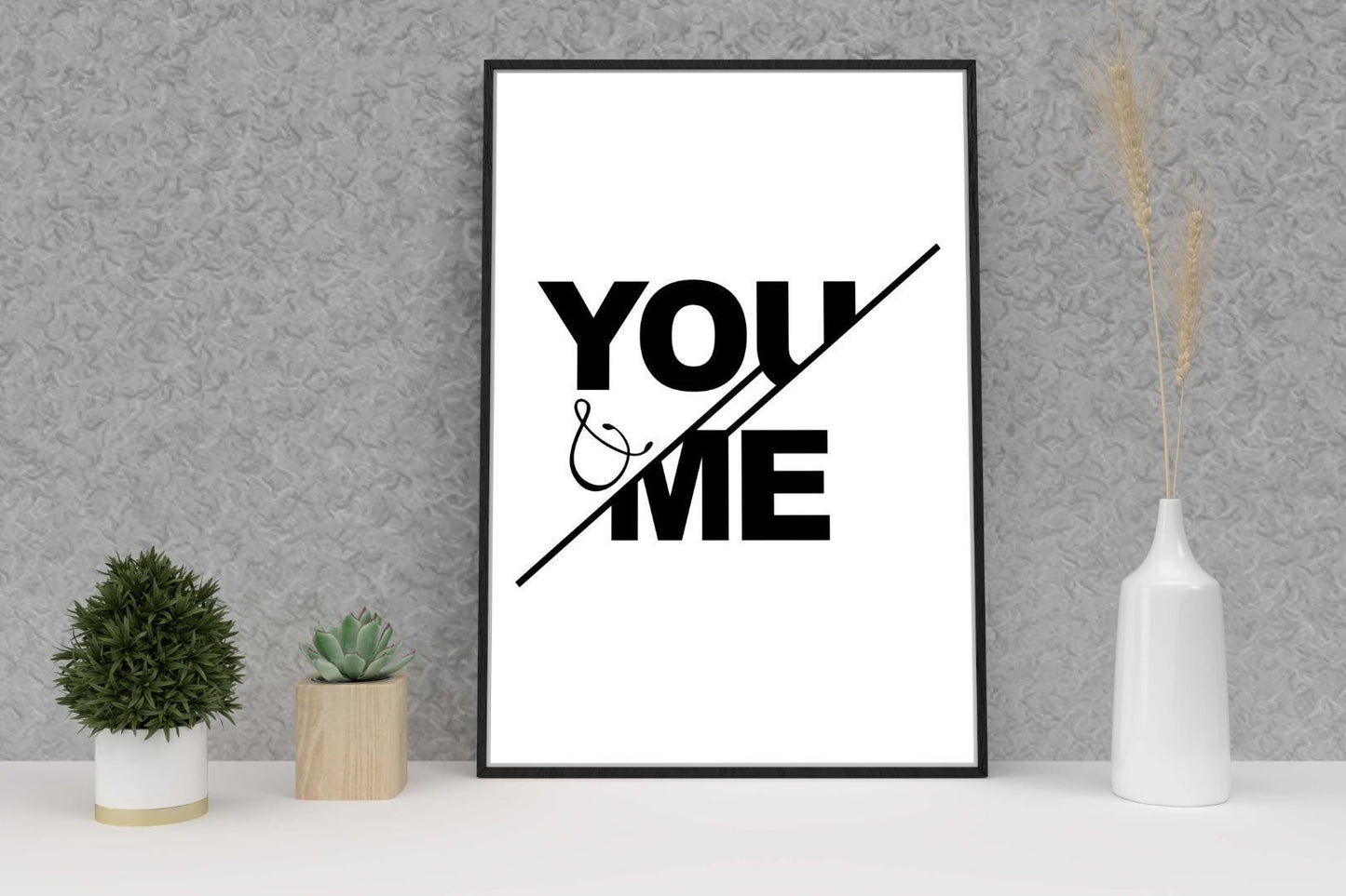 You & Me Motivational Inspirational Positive Thought Quote Art Poster Print Wall