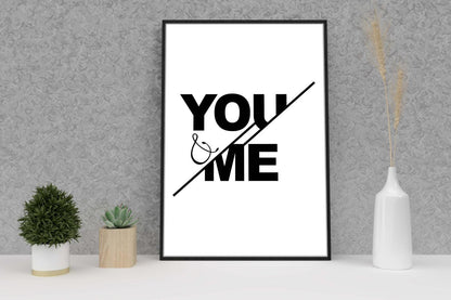 You & Me Motivational Inspirational Positive Thought Quote Art Poster Print Wall