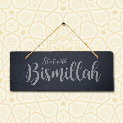 Start With Bismillah Laser Engraved Islamic Arabic Hanging Slate Plaque Sign