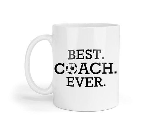 Soccer Best Coach Ever! Mug Awesome Gift Idea For Players - Funny Coffee Tea Cup Football Lovers Birthday Christmas Present