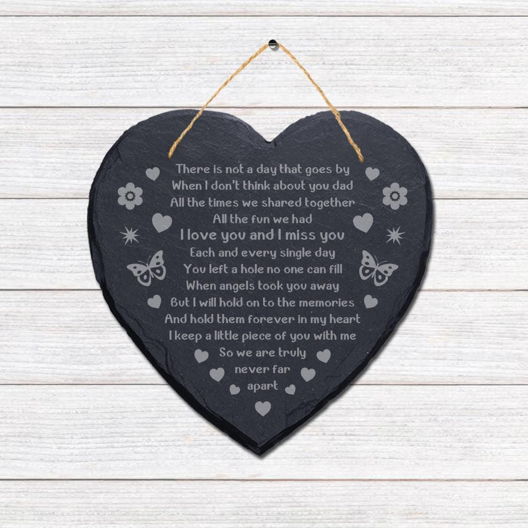 There Is Not Day That Goes Laser Engraved Hanging Memorial Heart Shape Slate Sign