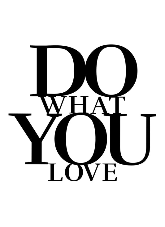 Do What You Love Motivational Inspirational Positive Quote Poster Print Wall