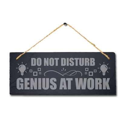 Do Not Disturb Genius At Work Laser Engraved Hanging Slate Home Plaque Sign
