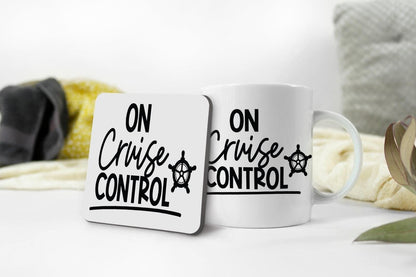 On Cruise Control Mug & Coaster Set Summer Vacation Holiday Funny Birthday Gift