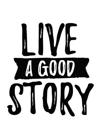 Live A Good Story Inspirational Positive Quote Picture Poster Print Wall