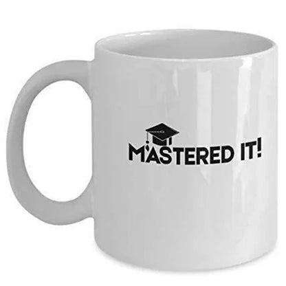 Mastered It Graduation Coffee Mug - Inspirational Gift