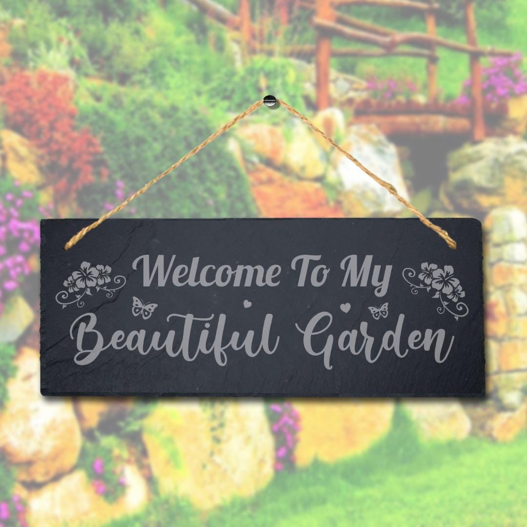 Welcome To My Beautiful Garden Laser Engraved Hanging Slate Plaque Sign
