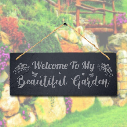 Welcome To My Beautiful Garden Laser Engraved Hanging Slate Plaque Sign