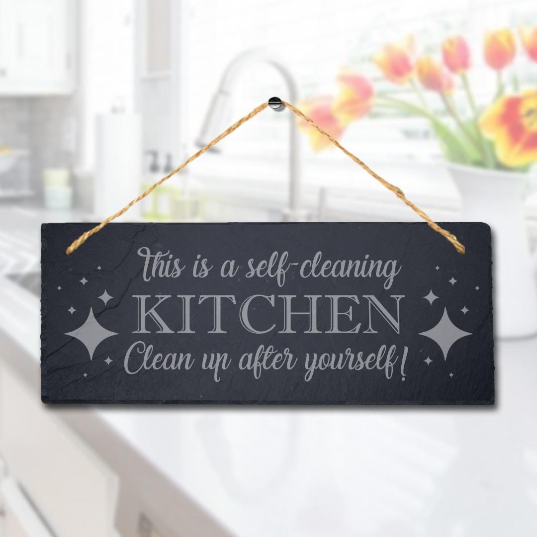 This Is Self Cleaning Kitchen Laser Engraved Hanging Slate Humorous Plaque Sign