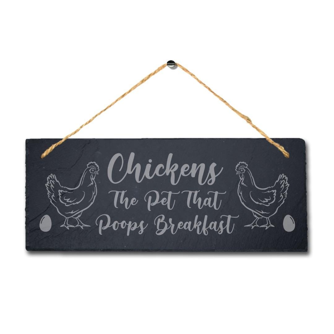 Chickens The Pet That Poops Breakfast Engraved Hanging Slate Chick Plaque Sign