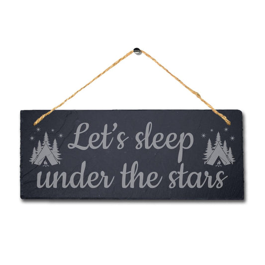 Sleep Under Stars Engraved Hanging Slate Plaque Adventurer Friends Camping Sign