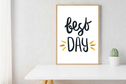 Best Day Motivational Inspirational Love Positive Quote Poster Wall