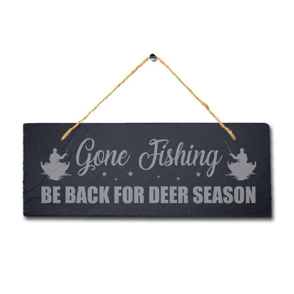 Gone Fishing Be Back For Deer Season Engraved Hanging Slate Lake Sea Plaque Sign